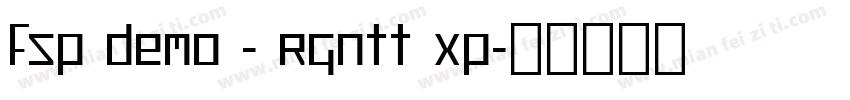 FSP DEMO - rgntt xp字体转换